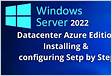 Windows Server 2022 Datacenter Azure Edition Available on Azur